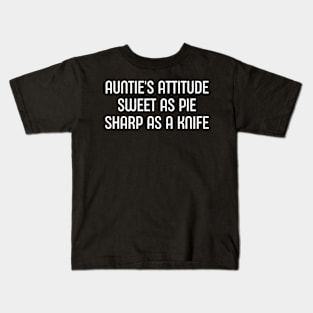 Auntie's Attitude:Sweet as Pie, Kids T-Shirt